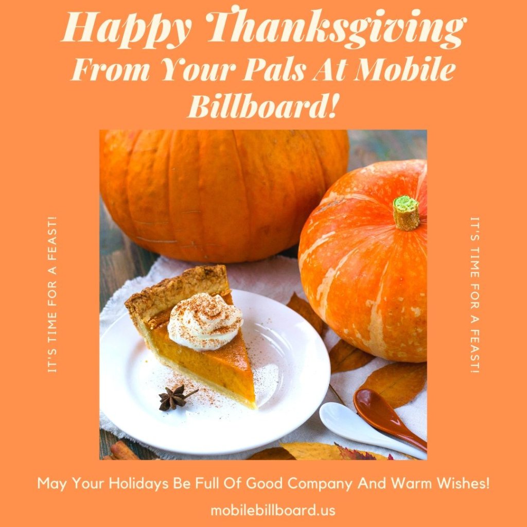 Happy Thanksgiving From Your Pals At Mobile Billboard!