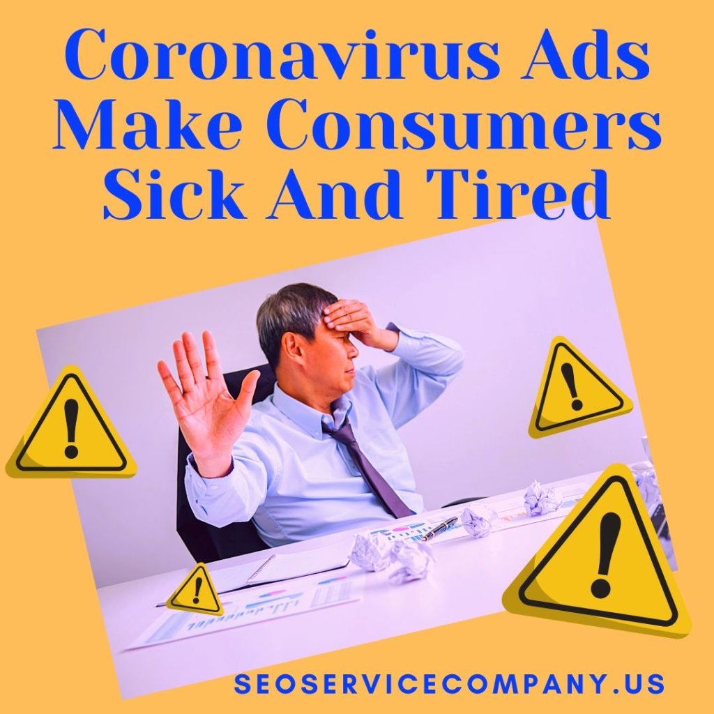 Coronavirus Ads Make Consumers Sick And Tired